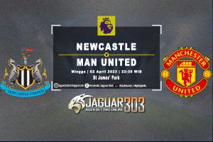 Prediksi Newcastle vs Manchester United 2 April 2023